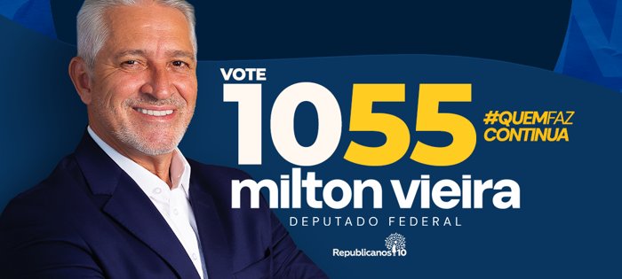 Milton Vieira — Deputado Federal 1055